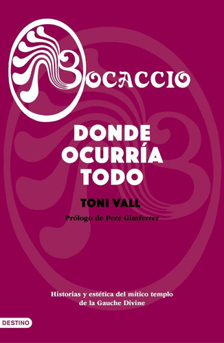 Bocaccio. Donde Ocurrãâa Todo, De Vall, Toni. Editorial Ediciones Destino, Tapa Blanda En Español