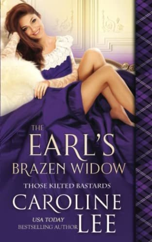 The Earls Brazen Widow (those Kilted Bastards) - Lee, de Lee, Caroline. Editorial Independently Published en inglés