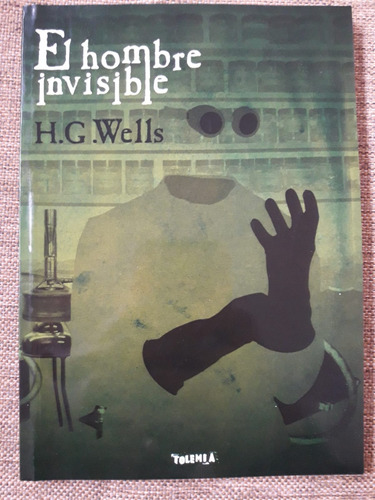 El Hombre Invisible - H. G. Wells - Tolemia