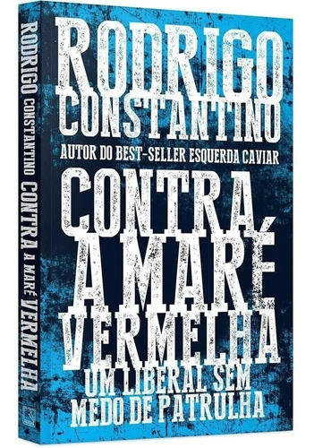 Livro Contra Mare Vermelha Liberal Sem Medo Patrulha Outlet