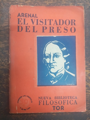 El Visitador Del Preso * Concepcion Arenal * Tor 1939 *