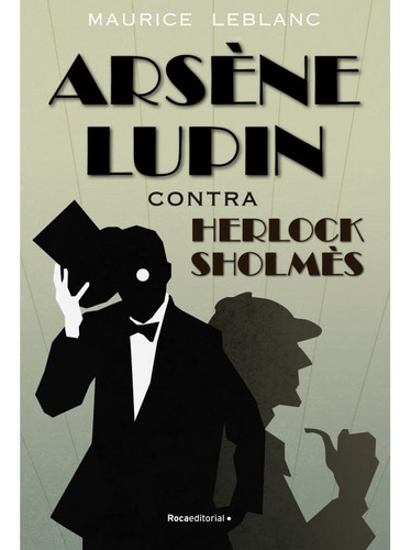 Arsene Lupin Contra Herlock Sholmes (roca)
