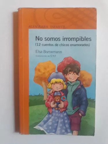 No Somos Irrompibles (12 Cuentos De Chicos Enamorados)