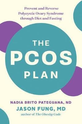 The Pcos Plan : Prevent And Reverse Polycystic Ovary Synd...