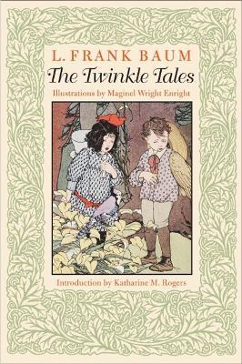 The Twinkle Tales - Frank L. Baum