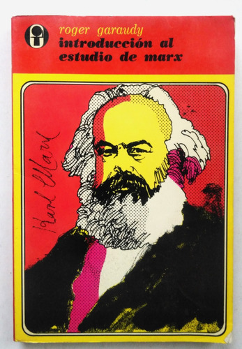 Roger Garaudy. Introduccion Al Estudio Del Marxismo