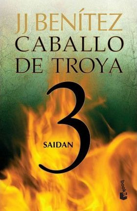 Caballo De Troya 3. Saidan (ne) - J J Benitez