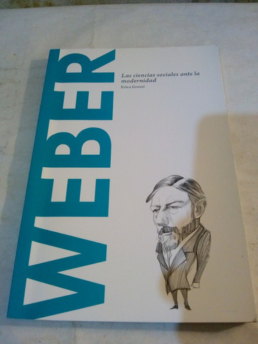 Weber. Las Ciencias Sociales Ante La Modernidad A1