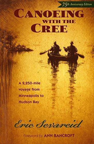 Book : Canoeing With The Cree 75th Anniversary Edition -...
