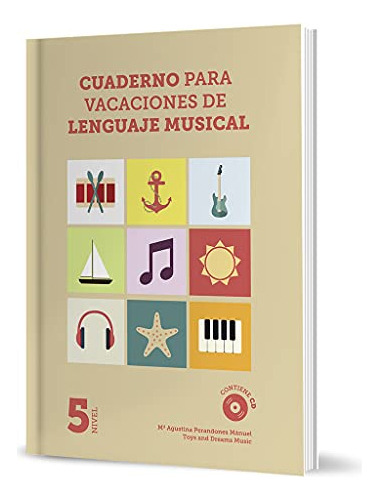 Cuaderno Vacaciones Lenguaje Musical 5 Nivel - 