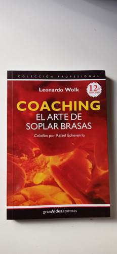 Coaching El Arte De Sopar Brasas Leonardo Wolk Gran Aldea