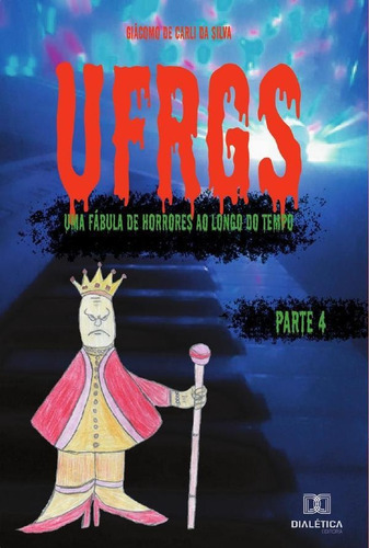 Ufrgs- Volume 4, De Giácomo De Carli Da Silva. Editorial Dialética, Tapa Blanda En Portugués, 2021