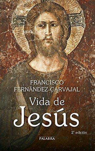 Libro - Vida De Jesús - Francisco Fernández Carvajal