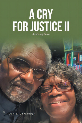 A Cry For Justice Ii: Redemption, De Cummings, Daniel. Editorial Fulton Books, Tapa Blanda En Inglés