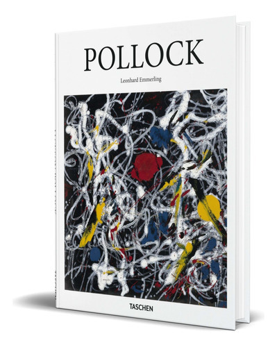 Pollock, De Leonhard Emmerling. Editorial Taschen, Tapa Dura En Inglés, 2016