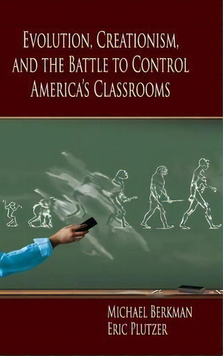 Evolution, Creationism, And The Battle To Control America's Classrooms, De Michael B. Berkman. Editorial Cambridge University Press, Tapa Dura En Inglés