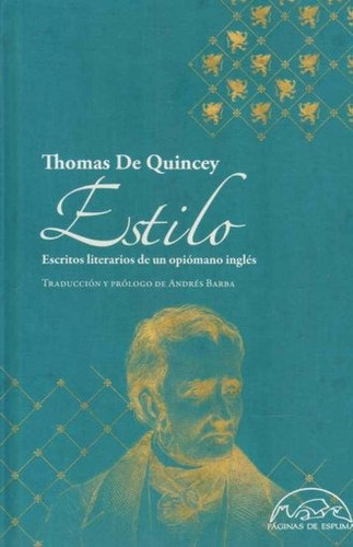 Estilo. Escritos Literarios De Un Opiomano Ingles - Thomas D