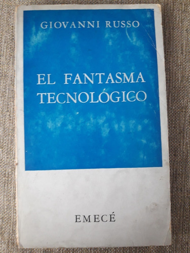 El Fantasma Tecnológico - Giovanni Russo - Emecé Imperdible!