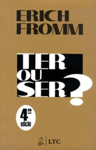 Ter ou Ser?, de Fromm. LTC - Livros Técnicos e Científicos Editora Ltda., capa mole em português, 1986