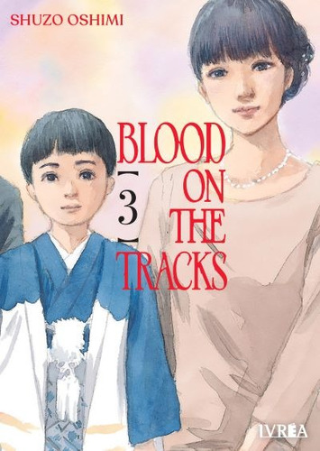 Blood On The Tracks 03 Manga Ivrea Original En Español 