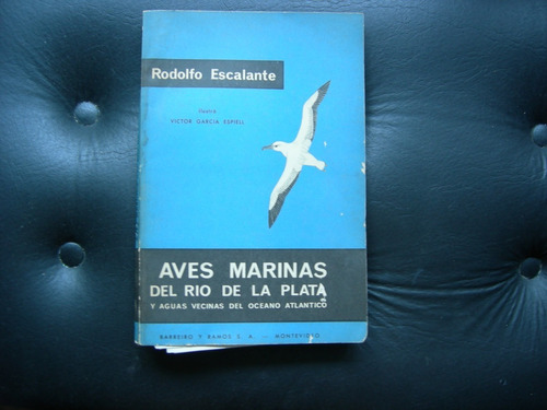 Aves Marinas Rio De La Plata - R. Escalante Garcia/ Espiell