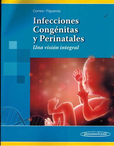 Infecciones Congénitas Y Perinatales, De Correa - Figueroa. Editorial Medica Panamericana, Tapa Blanda En Español