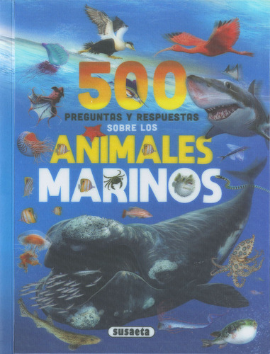 500 Preguntas Y Respuestas Sobre Animales Marinos, De Rodriguez, Carmen. Editorial Susaeta, Tapa Blanda En Español