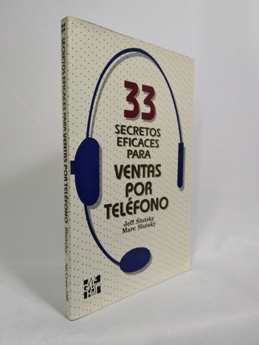 33 Secretos Eficaces Para Ventas Por Teléfono