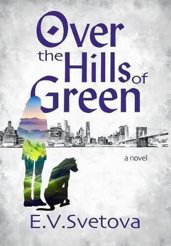 Over The Hills Of Green, De E V Svetova. Editorial Ananke Press, Tapa Dura En Inglés