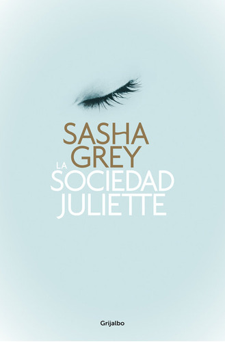 Sociedad Juliette,la - Grey,sasha