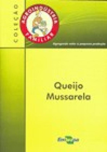 Agroindústria Familiar: Queijo Mussarela - Embrapa