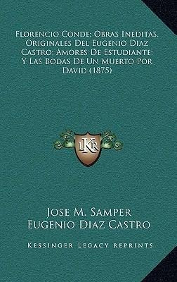 Florencio Conde; Obras Ineditas, Originales Del Eugenio D...