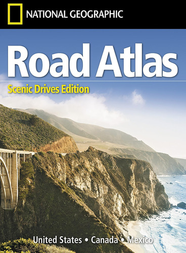National Geographic Road Atlas 2023: Scenic Drives Edition