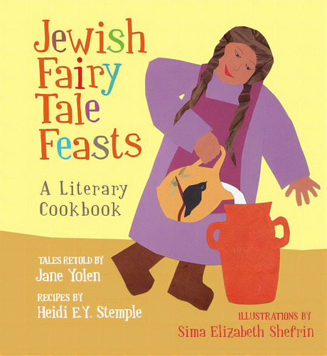Jewish Fairy Tale Feasts: A Literary Cookbook, De Yolen, Jane. Editorial Crocodile Books, Tapa Blanda En Inglés