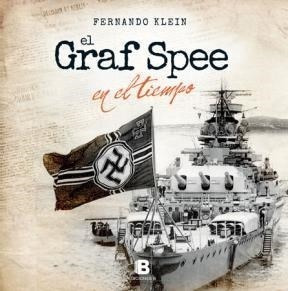 Graf Spee En El Tiempo - Klein Fernando (papel)