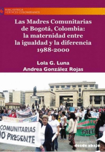 Las Madres Comunitarias De Bogotá, Colombia: La Maternidad E
