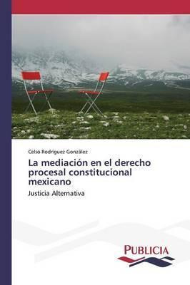 Libro La Mediacion En El Derecho Procesal Constitucional ...