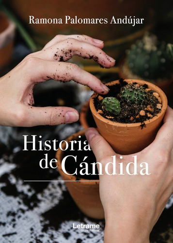 Historia De Candida, De Ramonapalomares Andujar. Editorial Letrame, Tapa Blanda En Español, 2018