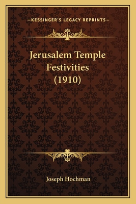Libro Jerusalem Temple Festivities (1910) - Hochman, Joseph