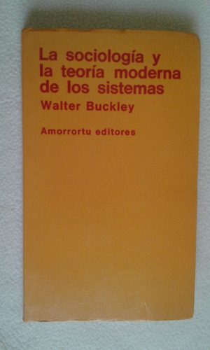 La Sociologia Y La Teoria Moderna De Los Sistemas-w Buckley-