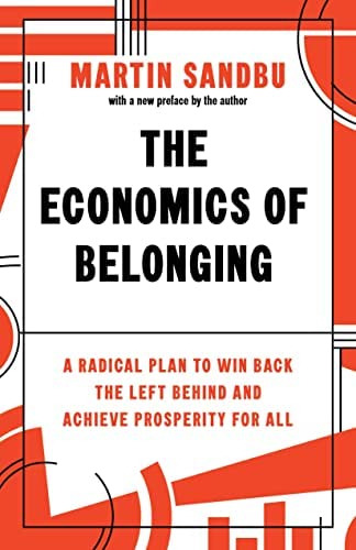 The Economics Of Belonging: A Radical Plan To Win Back The Left Behind And Achieve Prosperity For All, De Sandbu, Martin. Editorial Princeton University Press, Tapa Dura En Inglés
