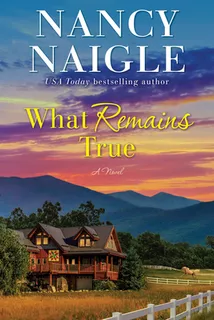 Libro What Remains True - Naigle, Nancy