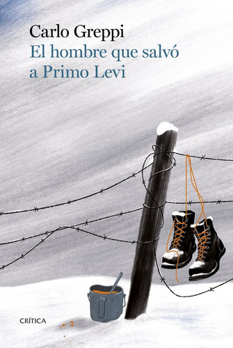 Libro El Hombre Que Salvo A Primo Levi - Carlo Greppi