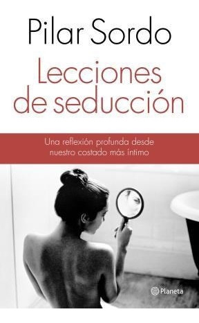 Lecciones De Seducción - Pilar Sordo