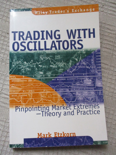 Mark Etzkorn - Trading With Oscillators 