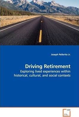 Libro Driving Retirement - Joseph Michael Pellerito