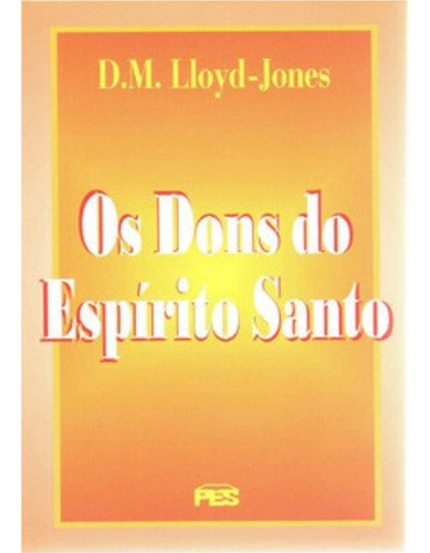 Os Dons Do Espírito Santo | D. Martyn Lloyd-jones
