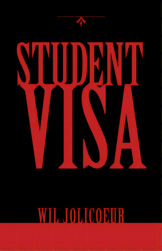 Student Visa, De Jolicoeur, Wil. Editorial Iuniverse Inc, Tapa Blanda En Inglés