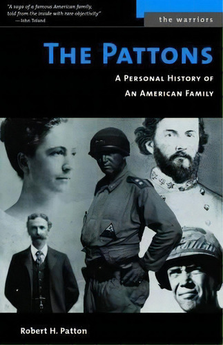 The Pattons : A Personal History Of An American Family, De Robert H. Patton. Editorial Potomac Books Inc, Tapa Blanda En Inglés, 2004
