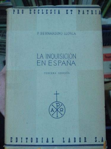 La Inquisición En España - Llorca - Labor - C298 